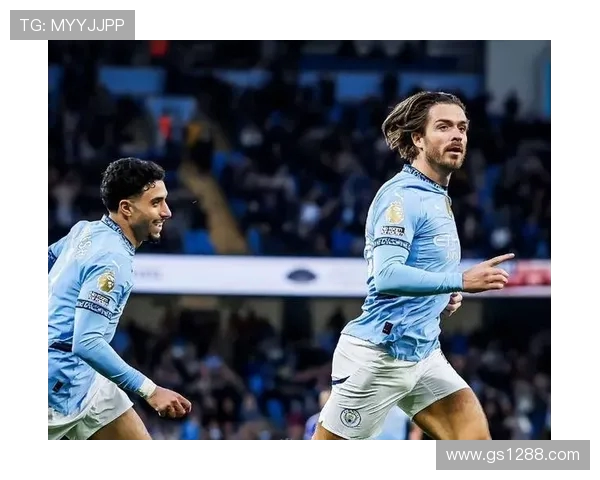 曼城决定不再将格拉利什定位为核心球员 蓝月生涯或已告一段落